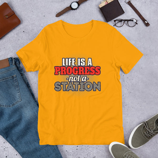 Life, Progress Unisex T-Shirt