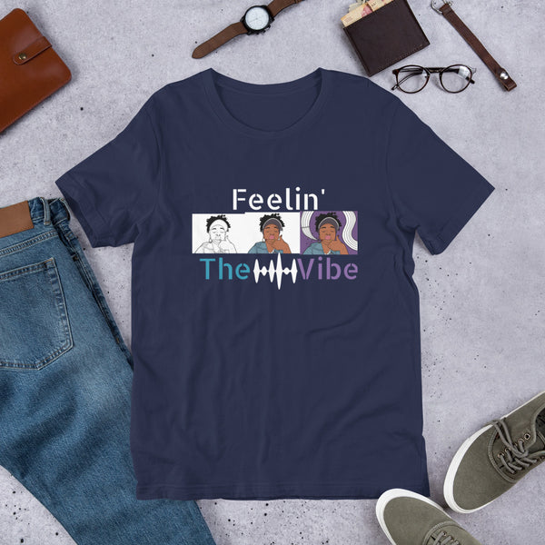 Feelin' the Vibe Short-Sleeve Unisex T-Shirt